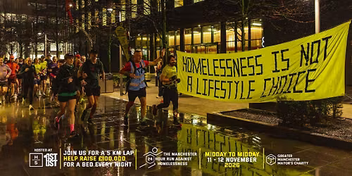 The Manchester 24 Hour Run Against Homelessness 2026