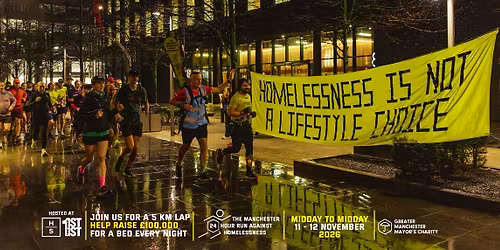 The Manchester 24 Hour Run Against Homelessness 2026