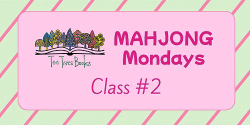 Mahjong Monday Class #2 - Evening