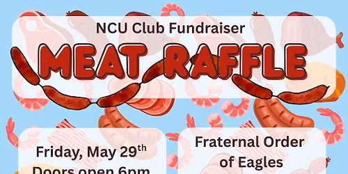 3rd Annual Meat Raffle - NCU Club Fundraiser