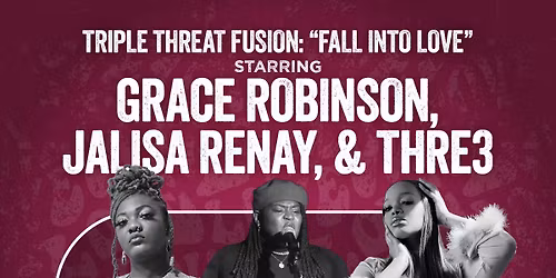 Triple Threat Fusion "Fall Into Love" Feat. Thre3, Jalisa Renay, and Grace Robinson