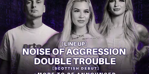 Hardpoint Presents: Double Trouble - Noise of Aggression + more