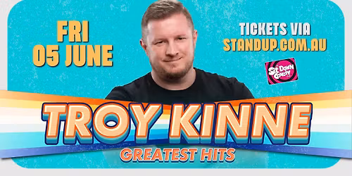 TROY KINNE: GREATEST HITS | BRISBANE