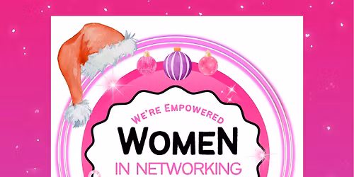 WiN - Women in Networking December 2025 General Meeting