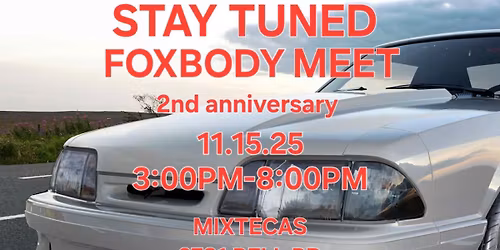 2nd Anniversary FoxBody Meet