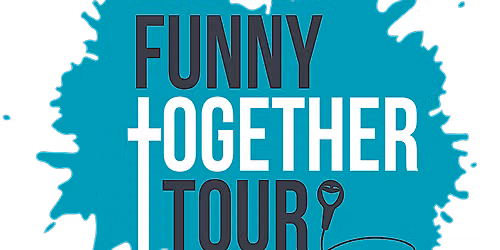 The Funny Together Tour - Clean Comedy Show - Mansfield, OH