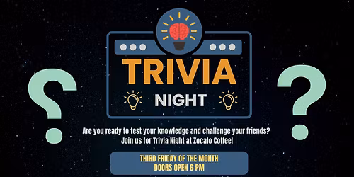 Trivia Night at Zocalo Coffee!