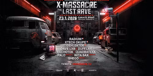 X-MASSACRE: THE LAST RAVE | Garage Underzone Brno