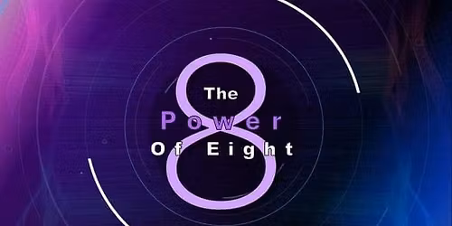 The Power of 8 - A Manifestation Practice!