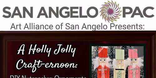San Angelo Art Alliance Presents: A Holly Jolly Crafternoon
