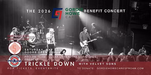 Gordie Howe Cares 2026 Benefit Concert featuring Trickle Down & Velvet Sons