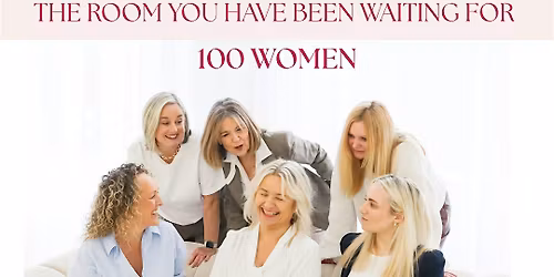 100 WOMEN EVENT  Manchester - WOMEN IN BUSINESS: BIG THINKING: BOLD DREAMS