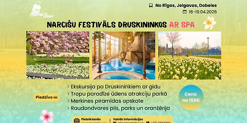 Ekskursija | NARCI\u0160U FESTIV\u0100LS DRUSKININIKOS AR SPA