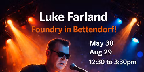 Luke Farland at Foundry in Bettendorf!