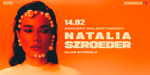 NATALIA SZROEDER \u2022 Koncert Walentynkowy | 14.02.2026 | Klub Stodo\u0142a