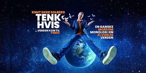 TENK HVIS - Verden kom til F\u00f8rde