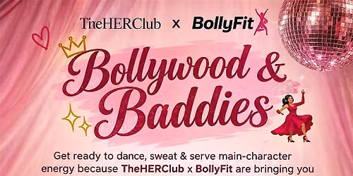 Bollywood & Baddies - Bollywood themed dance fitness class
