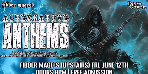 Alternative Anthems (2+ Hours of the best in Rock!) - Free Admission!