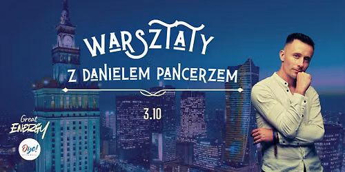 Warsztaty z Danielem Pancerzem