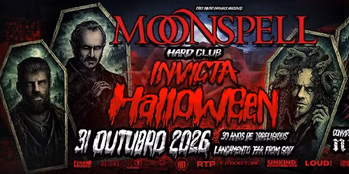 MOONSPELL - Invicta Halloween - 31 Outubro 2026