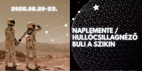 Naplemente \u00e9s hull\u00f3csillagn\u00e9z\u0151 buli a Szikin, augusztus 20-23.
