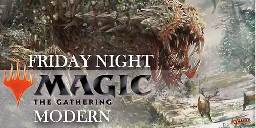 Playmakers Magic the Gathering Friday Night Magic Modern Tournament