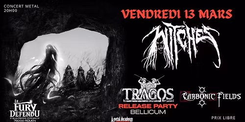 Witches \/ Tragos (Release party) \/ Carbonic Fields \/\/ Le Fury D\u00e9fendu