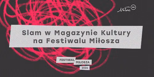 Slam w Magazynie Kultury na Festiwalu Mi\u0142osza | 2.07 Kolanko No 6