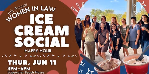 6th Annual Women in Law Ice Cream Social and Happy Hour