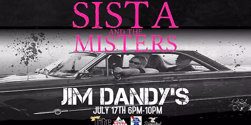 Questionable Decisions Start Here \u2013 Sista And The Misters at Jim Dandy\u2019s