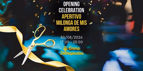 FIRST APERITIVO Milonga de mis Amores | Opening Celebration 