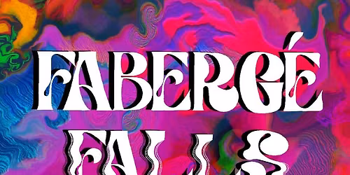LAZY-Z pr\u00e9sente FABERGE FALLS + TEANA - Vendredi 21 Novembre 2025 -