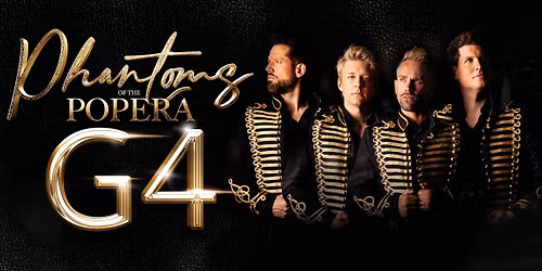 Phantoms of the Popera Starring G4