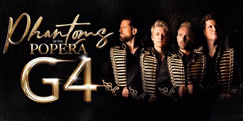 Phantoms of the Popera Starring G4