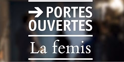 Journ\u00e9e Portes Ouvertes de La F\u00e9mis