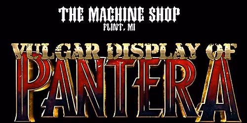 Vulgar Display of Pantera w\/ Stupify