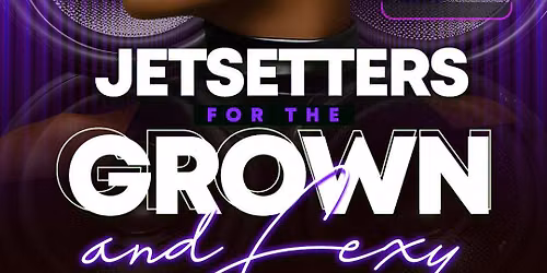 JETSETTERS FOR THE GROWN AND SEXY RNB EDITION CARIBANA
