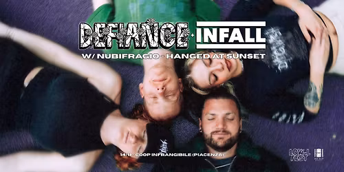 DEFIANCE + INFALL + guests @Coop. Infrangibile