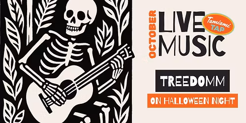 HALLOWEEN \ud83c\udf83 LIVE MUSIC w\/ Treedomm @ Tamiami Tap