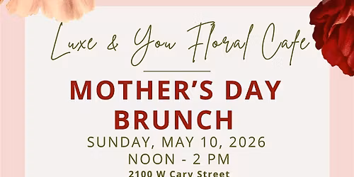 Mother's Day Brunch at Luxe & You Floral Cafe