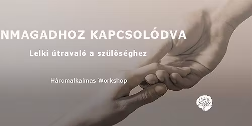 Lelki \u00fatraval\u00f3 a sz\u00fcl\u0151s\u00e9ghez workshop