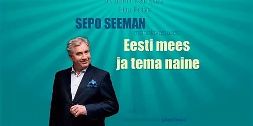 Sepo Seeman "Eesti mees ja tema naine" \/ 16. aprill - kell 19.00 