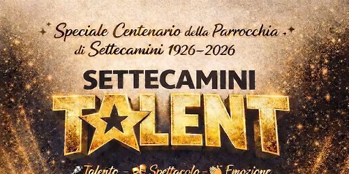 SETTECAMINI TALENT 2026 - MONTEPREMI EURO 500,00