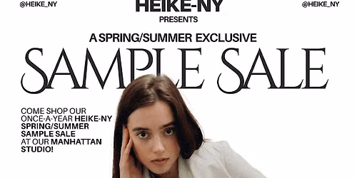 Exclusive Spring\/Summer HEIKE-NY Sample & Archive Sale