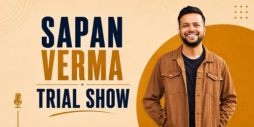 Sapan Verma Live - A Trial Show