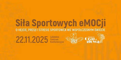 Si\u0142a Sportowych eMOCji - o hejcie, presji i stresie sportowca we wsp\u00f3\u0142czesnym \u015bwiecie