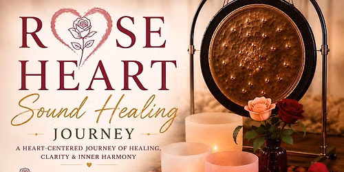 Rose Heart Sound Healing at Alchemy Space - Truckee, CA