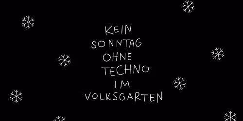 KEIN SONNTAG OHNE TECHNO | IM VOLKSGARTEN