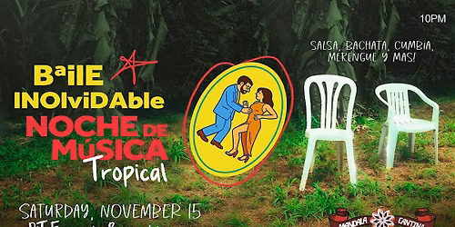 BailE INOlviDable - Noche De Musica Tropical!
