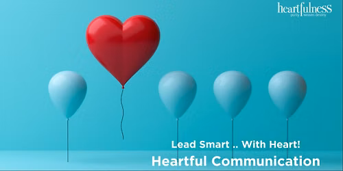Heartful Communication Lead Smart - With Heart
